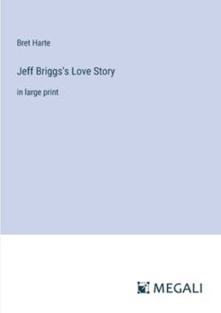 Paperback Jeff Briggs's Love Story: in large print Book
