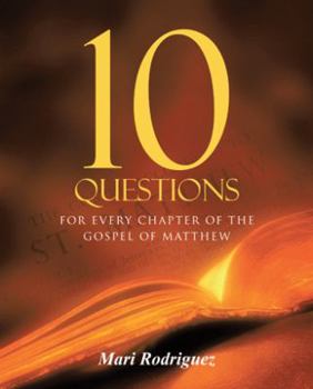 Paperback 10 Questions: For Every Chapter of the Gospel of Matthew Book