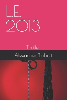 Paperback L.E.2013: Thriller [German] Book