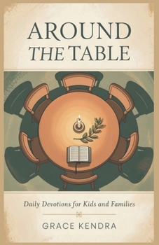 Paperback Around the Table: Daily Devotions for Kids and Families Book