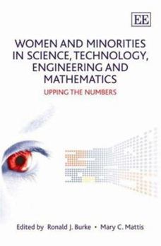 Hardcover Women and Minorities in Science, Technology, Engineering and Mathematics: Upping the Numbers Book