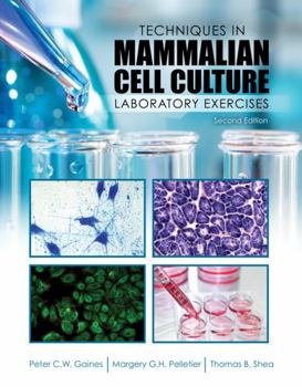 Spiral-bound Techniques in Mammalian Cell Culture: Laboratory Exercises Book