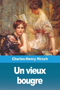 Un vieux bougre (French Edition)