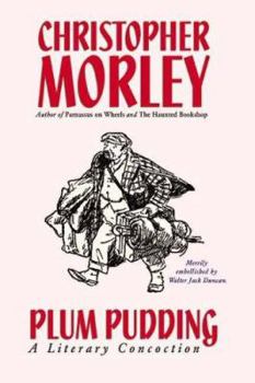 Plum Pudding: Of Diverse Ingredients, Discreetly Blended and Seasoned