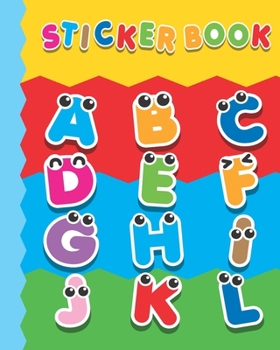 STICKER BOOK: Permanent Blank Sticker Collection Book for Creative Kids Girls with Cute and Colorful Alphabet Letters, Album with White 8x10 Inch Pages for Collecting Stickers, Sketching and Drawing