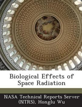Paperback Biological Effects of Space Radiation Book