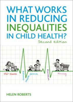 Paperback What Works in Reducing Inequalities in Child Health? Book