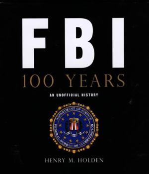 Hardcover FBI: 100 Years: An Unofficial History Book