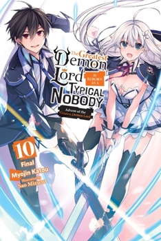 Paperback The Greatest Demon Lord Is Reborn as a Typical Nobody, Vol. 10 (Light Novel): Advent of the Greatest Demon Lord Volume 10 Book