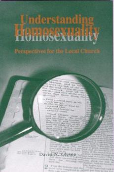 Paperback Understanding Homosexuality: Perspectives for the Local Church Book
