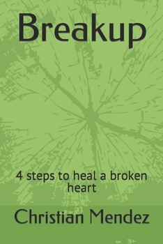 Paperback Breakup: 4 steps to heal a broken heart Book