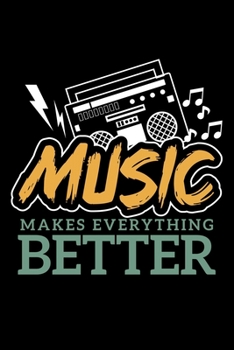 Paperback Music Makes Everything Better: Boom Box, Music Themed Lined Notebook Journal Diary 6x9 Book