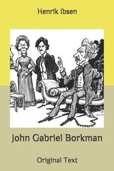 Paperback John Gabriel Borkman: Original Text Book