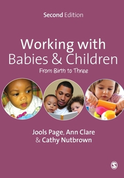 Paperback Working with Babies and Children: From Birth to Three Book