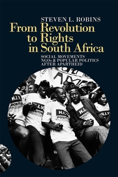 Hardcover From Revolution to Rights in South Africa: Social Movements, NGOs and Popular Politics After Apartheid Book