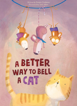 Hardcover A Better Way to Bell a Cat Book