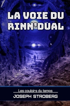 Paperback La voie du Rinn'dual: Les couloirs du temps [French] Book
