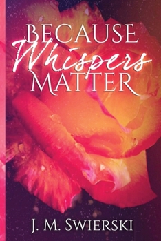 Paperback Because Whispers Matter Book