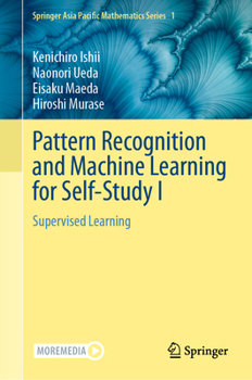 Hardcover Pattern Recognition and Machine Learning for Self-Study I: Supervised Learning Book