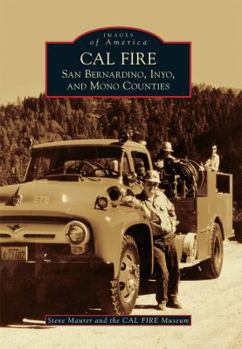 Paperback Cal Fire: San Bernardino, Inyo, and Mono Counties Book