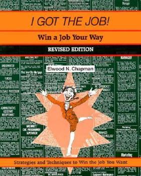 Paperback I Got the Job!: Strategies and Techniques to Win the Job You Want Book