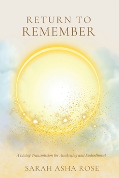Paperback Return to Remember: A Living Transmission for Awakening and Embodiment Book