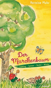 Hardcover Der Märchenbaum: Frühling - Sommer - Herbst - Winter [German] Book