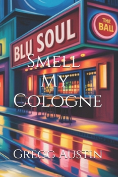 Smell My Cologne