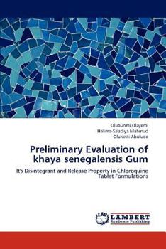 Paperback Preliminary Evaluation of Khaya Senegalensis Gum Book