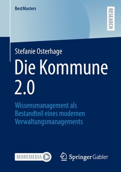 Paperback Die Kommune 2.0: Wissensmanagement ALS Bestandteil Eines Modernen Verwaltungsmanagements [German] Book