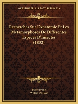 Paperback Recherches Sur L'Anatomie Et Les Metamorphoses De Differentes Especes D'Insectes (1832) [French] Book