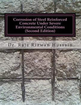 Paperback Corrosion of Steel Reinforced Concrete Under Severe Environmental Conditions: Corrosion of Steel Reinforced Concrete Book