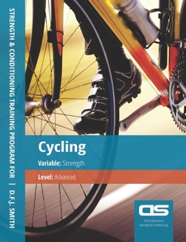 Paperback DS Performance - Strength & Conditioning Training Program for Cycling, Strength, Advanced Book