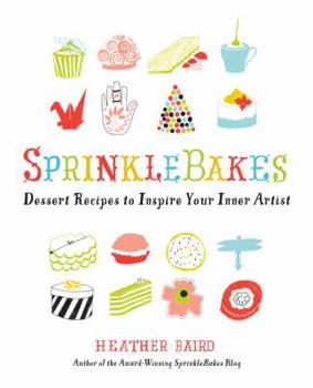 Paperback Sprinklebakes: Dessert Recipes to Inspire Your Inner Artist Book