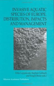 Invasive Aquatic Species of Europe Distribution, Impacts and Management