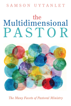 Paperback The Multidimensional Pastor: The Many Facets of Pastoral Ministry Book