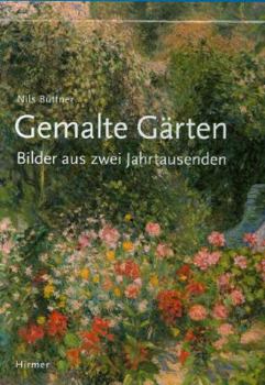 Hardcover Gemalte Gärten: Bilder Aus Zwei Jahrtausenden [German] Book