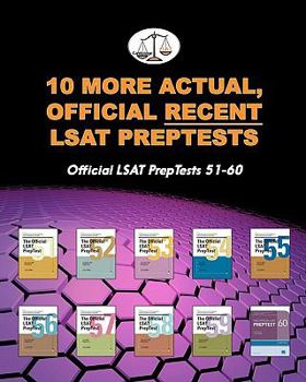 Paperback 10 More Actual, Official Recent LSAT PrepTests: Official LSAT PrepTests 51-60 (Cambridge LSAT) Book