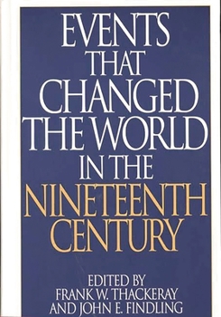 Hardcover Events That Changed the World in the Nineteenth Century Book