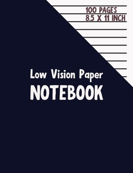 Low Vision Paper Notebook: Bold Black thick Lines  - 1/2 Inch lines spacing - 8.5" x 11" - 102 pages - for Visually Impaired or Legally Blind People