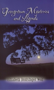 Paperback Georgetown Mysteries and Legends Book