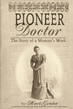 Paperback Pioneer Doctor: The Story of a Woman's Work Book