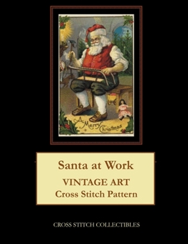 Paperback Santa at Work: Vintage Art cross stitch pattern [Large Print] Book