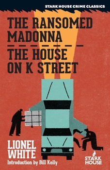 Paperback The Ransomed Madonna / The House on K Street Book