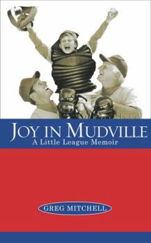 Paperback Joy in Mudville: A Little League Memoir Book