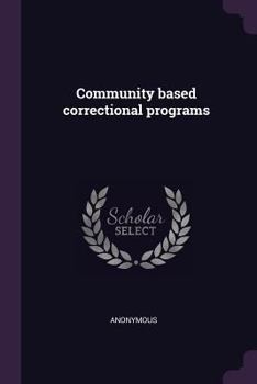 Paperback Community Based Correctional Programs Book