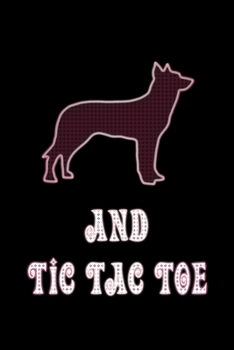 Paperback And Tic Tac Toe: Dog Owners And Tic Tae Toe Board Game Enthusiasts Book 6"x9" 100 pages Notebook Book