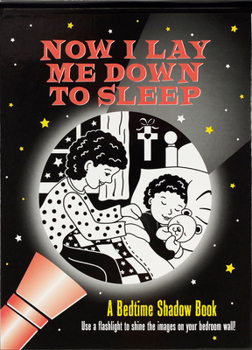 Spiral-bound Now I Lay Me Down to Sleep Bedtime Shadow Book: Use a Flashlight to Shine the Images on Your Bedroom Wall! Book