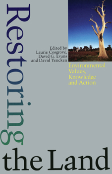 Paperback Restoring the Land: Environmental Values, Knowledge and Action Book