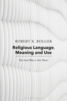 Paperback Religious Language, Meaning, and Use: The God Who Is Not There Book